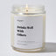 Drinks Well With Others - Luxury Candle Jar 35 Hours