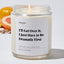 I'll Get Over It. I Just Have to Be Dramatic First - Luxury Candle Jar 35 Hours