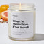 I Hope I'm Married by 40, if Not, Hoewell - Luxury Candle Jar 35 Hours