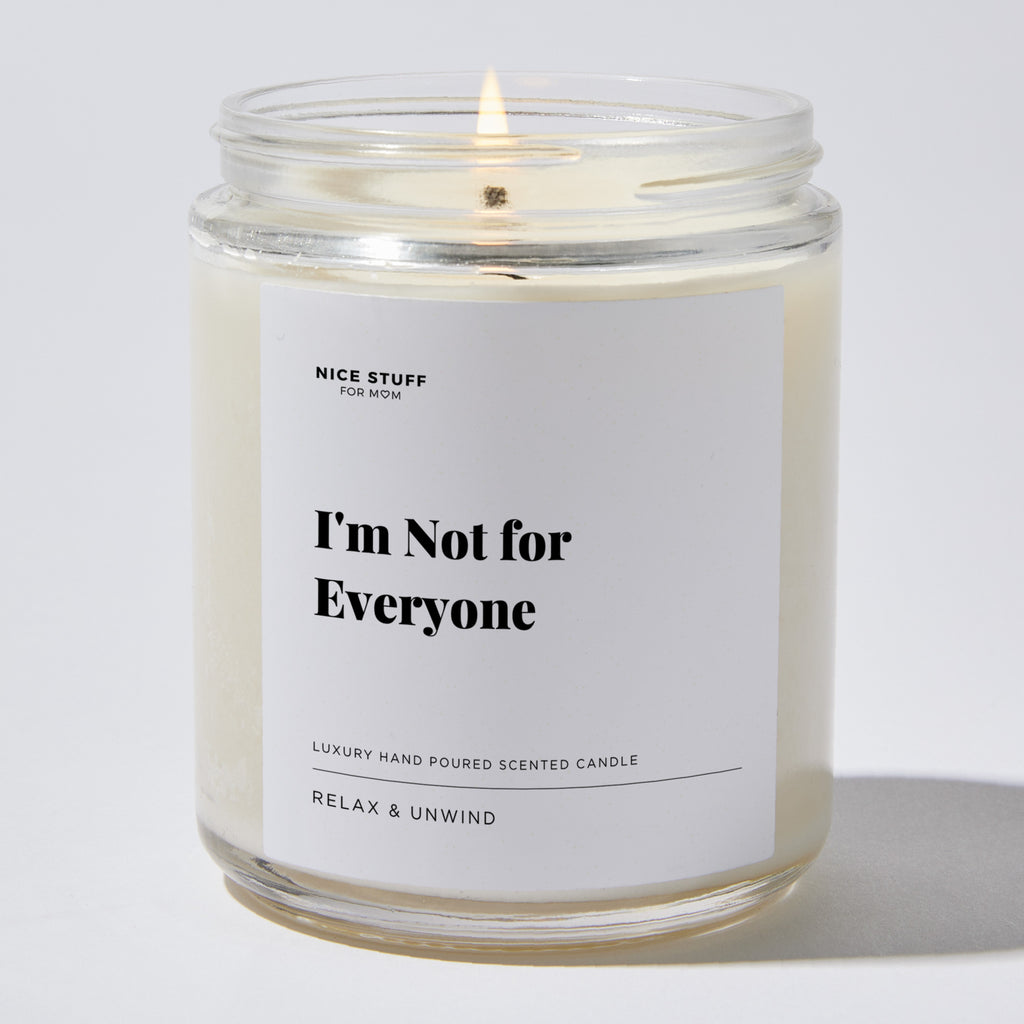 I'm Not for Everyone - Luxury Candle Jar 35 Hours