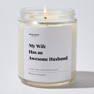 My Wife Has an Awesome Husband - Luxury Candle Jar 35 Hours