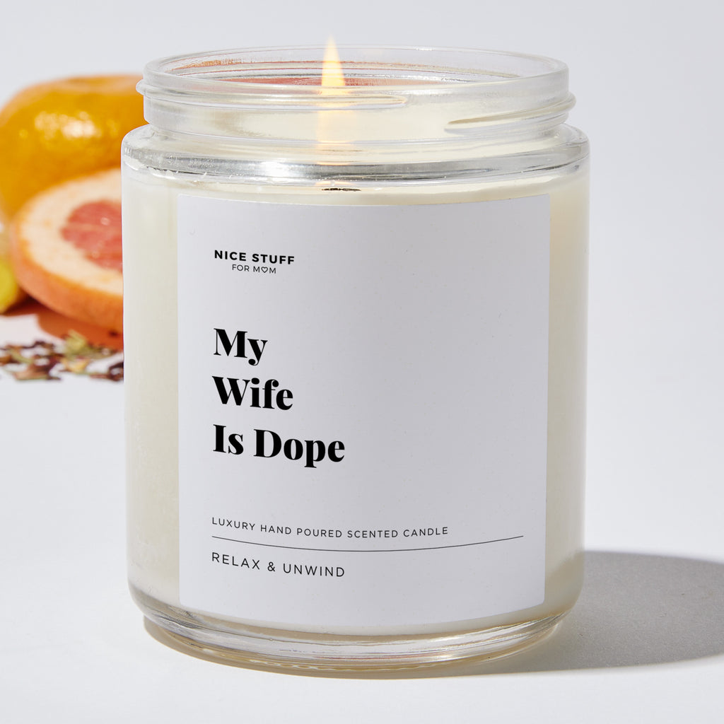 My Wife Is Dope - Luxury Candle Jar 35 Hours