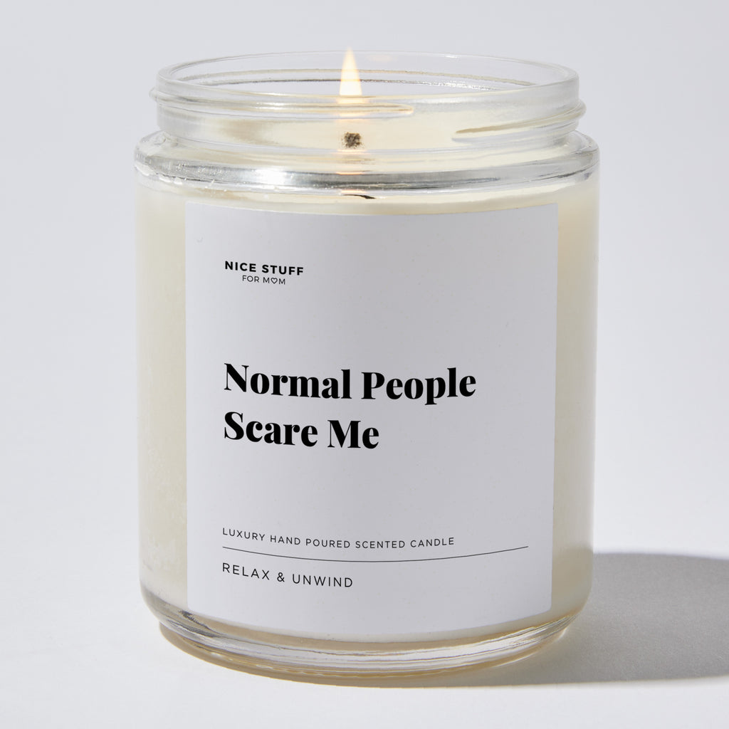 Normal People Scare Me - Luxury Candle Jar 35 Hours