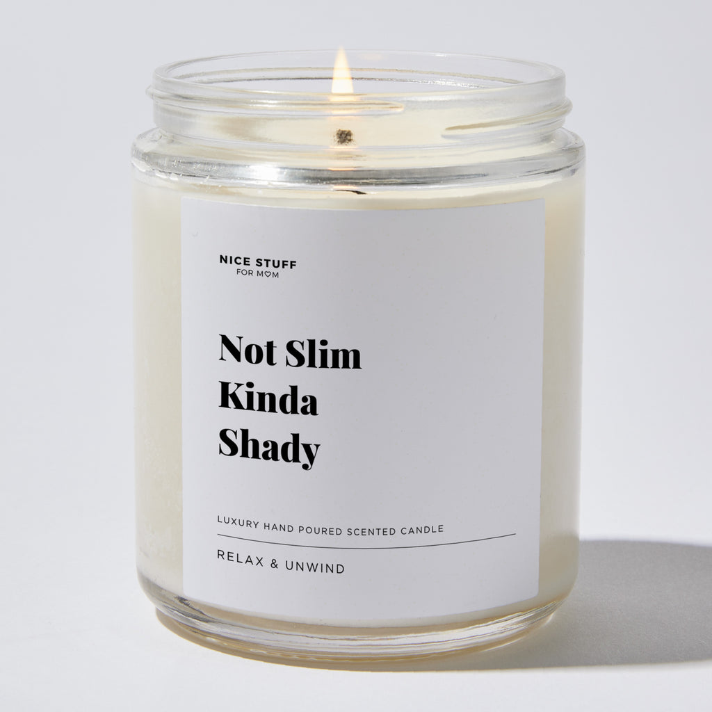 Not Slim Kinda Shady - Luxury Candle Jar 35 Hours