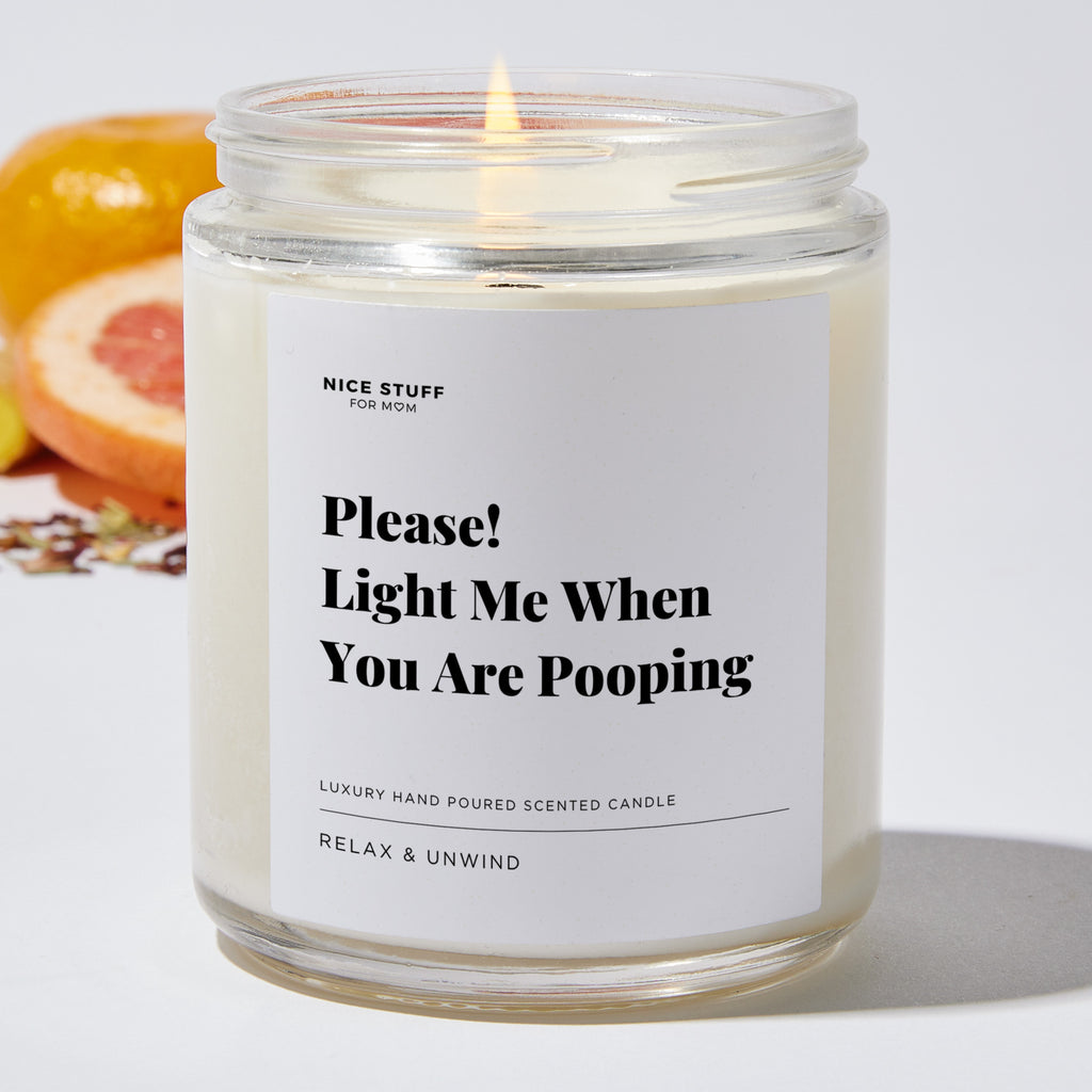 Please Light Me When You Are Pooping - Luxury Candle Jar 35 Hours
