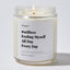 #selflove Feeling Myself All Day Every Day - Luxury Candle Jar 35 Hours
