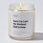 Sorry I'm Late! My Husband Had to Poop - Luxury Candle Jar 35 Hours