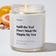 Spill the Tea! Don't Mind Me Sippin My Tea - Luxury Candle Jar 35 Hours