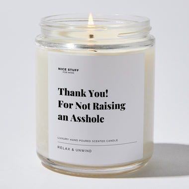 Thank You for Not Raising an Asshole - Luxury Candle Jar 35 Hours