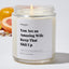 You Are an Amazing Wife Keep That Shit Up - Luxury Candle Jar 35 Hours