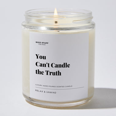 You Can't Candle the Truth - Luxury Candle Jar 35 Hours