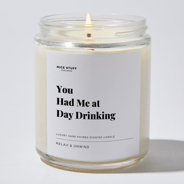 You Had Me at Day Drinking - Luxury Candle Jar 35 Hours