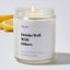 Drinks Well With Others - Luxury Candle Jar 35 Hours