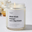 Bitch Witch Energy! 110% That Witch - Luxury Candle Jar 35 Hours