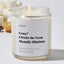 Crazy? I Prefer the Term Mentally Hilarious - Luxury Candle Jar 35 Hours