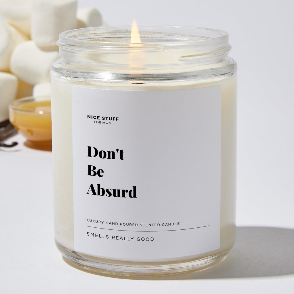Don't Be Absurd - Luxury Candle Jar 35 Hours