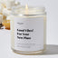 Good Vibes for Your New Place - Luxury Candle Jar 35 Hours