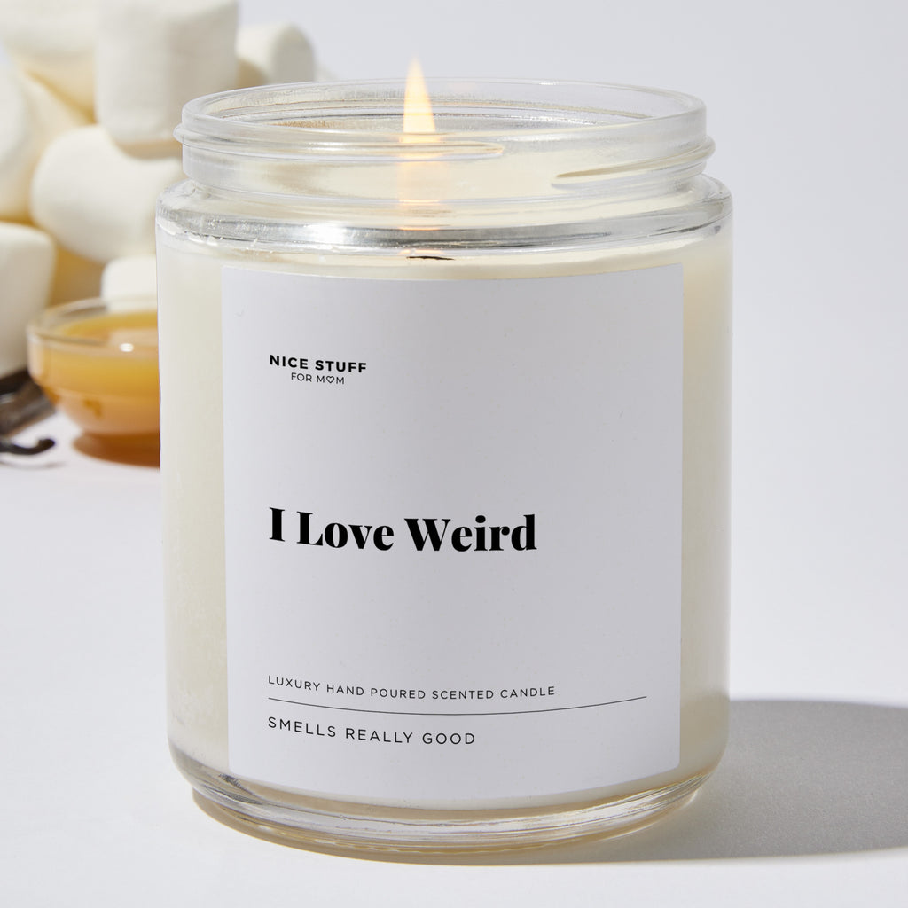 I Love Weird - Luxury Candle Jar 35 Hours