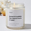Instead of Grandkids May I Interest You in a Candle? - Luxury Candle Jar 35 Hours