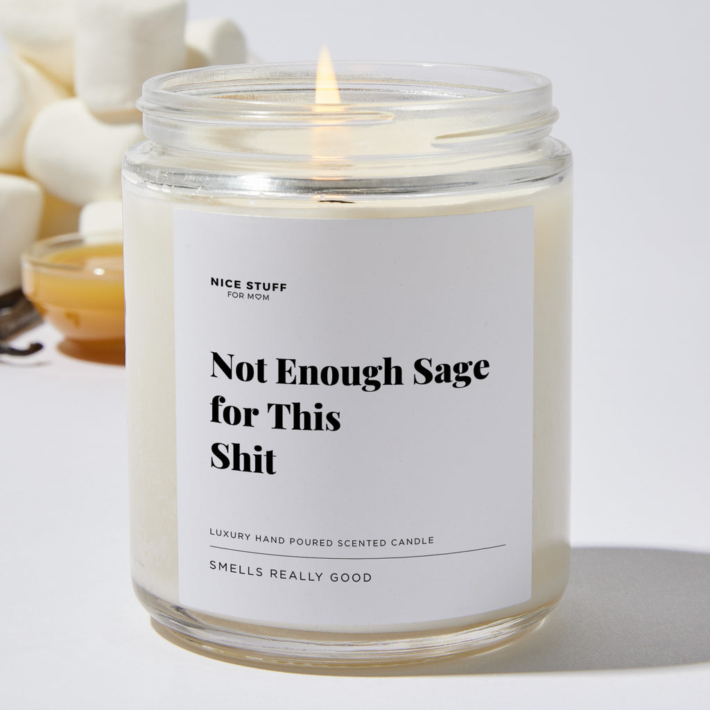 Not Enough Sage for This Shit - Luxury Candle Jar 35 Hours