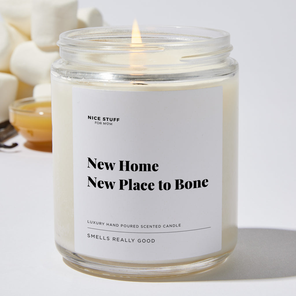 New Home New Place to Bone - Luxury Candle Jar 35 Hours