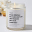 Pretty Wild How We Used to Eat Cake After Someone Blew on It.. Good Times - Luxury Candle Jar 35 Hours