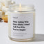 Stop Asking Why I'm a Bitch. I Don't Ask You Why You're Stupid - Luxury Candle Jar 35 Hours