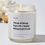 Tired of Being Part of a Major Historical Event - Luxury Candle Jar 35 Hours