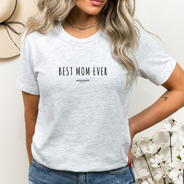 Best Mom Ever - Mom T-Shirt for Women