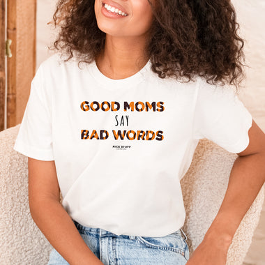 Good Moms Say bad Words - Mom T-Shirt for Women