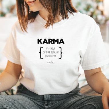 Karma When your Children Turn Out Just Like You - Mom T-Shirt for Women