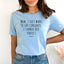 Mom, I Just Want to Say Congrats. I Turned Out Perfect - Mom T-Shirt for Women