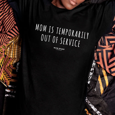 Mom is Temporarily Out of Service - Mom T-Shirt for Women
