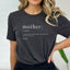 Mother: Noun 1. One Person Who Does the Work of Twenty for Free - Mom T-Shirt for Women