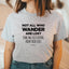Not All Who Wander Are Lost Some Are Just Hiding From Their Kids - Mom T-Shirt for Women