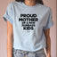 Proud Mother of a Few Dumbass Kids - Mom T-Shirt for Women