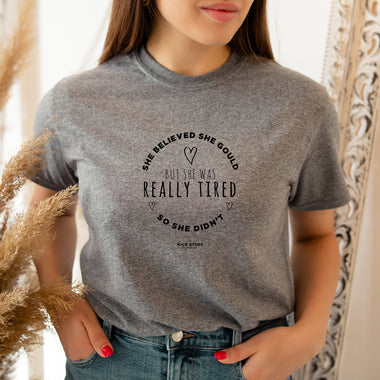 She Believed She Could But She Was Really Tired So She Didn't - Mom T-Shirt for Women
