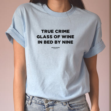 True Crime Glass of Wine In Bed By Nine - Mom T-Shirt for Women