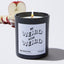 Be Weird Stay Weird  - Funny Black Luxury Candle 62 Hours