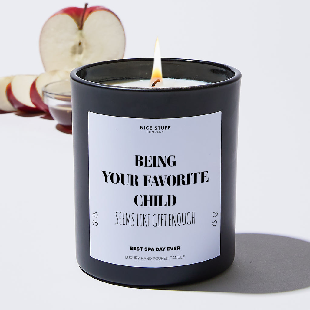 Being Your Favorite Child Seems Like Gift Enough - Mothers Day Gifts Candle