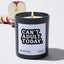 Can't adult today  - Funny Black Luxury Candle 62 Hours