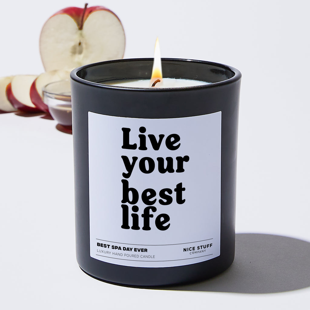 Live your best life - Funny Black Luxury Candle 62 Hours