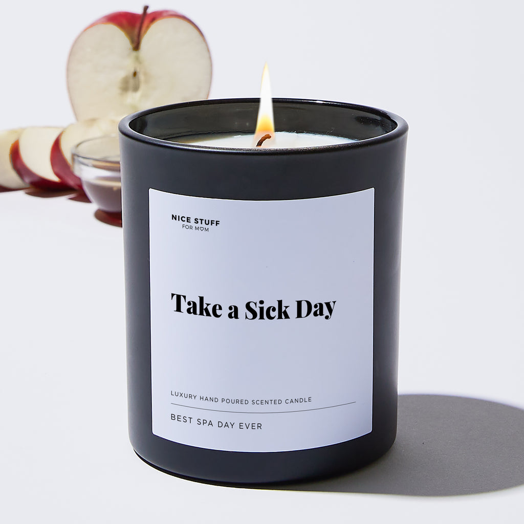 Take a Sick Day - For Mom Luxury Candle