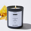 Let's drink wine and judge people - Aries Zodiac Black Luxury Candle 62 Hours