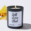 Self Love Club  - Funny Black Luxury Candle 62 Hours