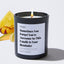 Sometimes You Forget You're Awesome so this Candle is your Reminder - For Mom Luxury Candle