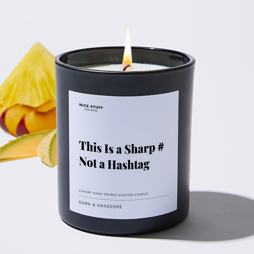 This is a Sharp # Not a Hashtag - For Mom Luxury Candle