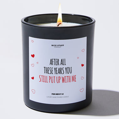 Candles - After All These Years You Still Put Up With Me - Valentines