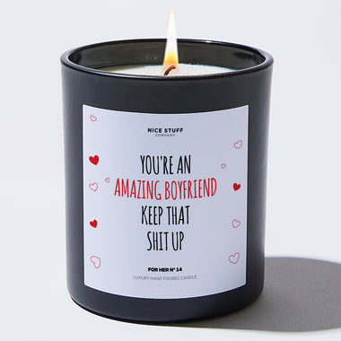 Candles - You're An Amazing Boyfriend Keep That Shit Up - Valentines