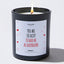 You Are So Lucky To Have Me As A Boyfriend - Valentine's Gifts Candle